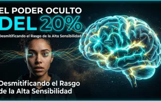 Más Allá de la Emoción: La Neurobiología del Cerebro Altamente Sensible